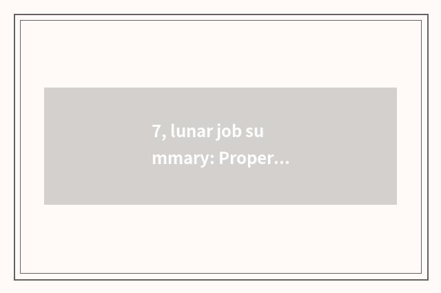 7, lunar job summary: Property manages monthly job summary, how is lunar job sum