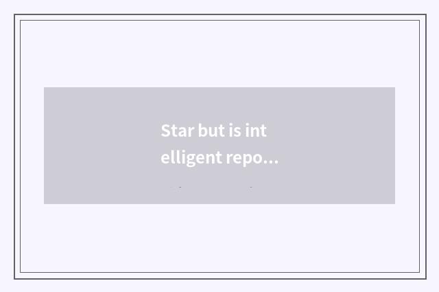 Star but is intelligent report light rub is fashionable edition started?