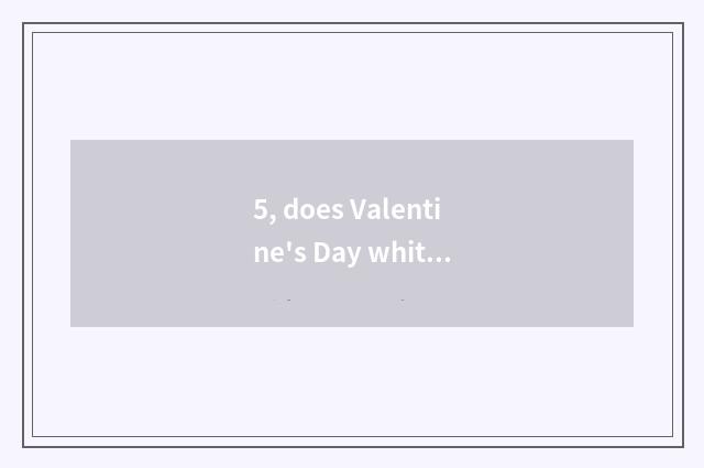 5, does Valentine's Day white judge the analects of confucius?