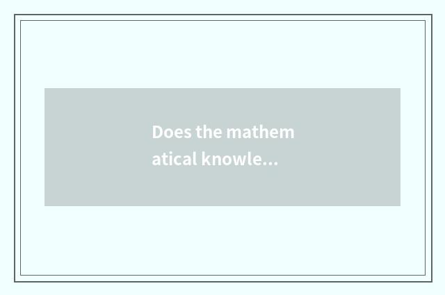 Does the mathematical knowledge introduction in the life cite example?