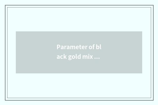 Parameter of black gold mix colors?