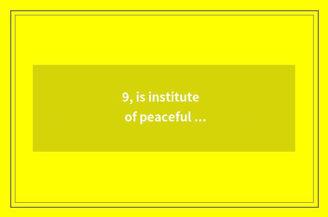 9, is institute of peaceful wave finance and economics tuitional how many?