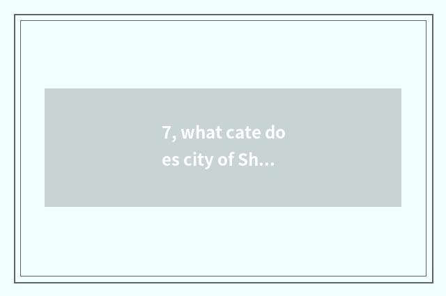 7, what cate does city of Shenyang every phenomenon have?