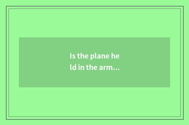 Is the plane held in the arms disclose an action?
