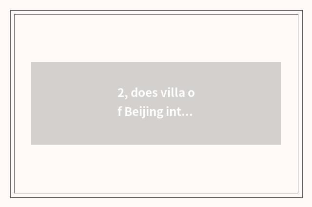 2, does villa of Beijing international garden introduce?
