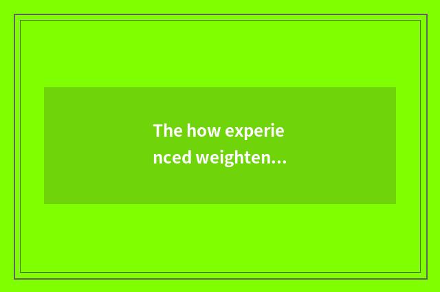The how experienced weightening finish that add muscle does gymnastical novice b