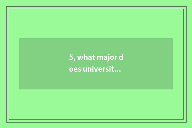 5, what major does university of Lanzhou finance and economics have?