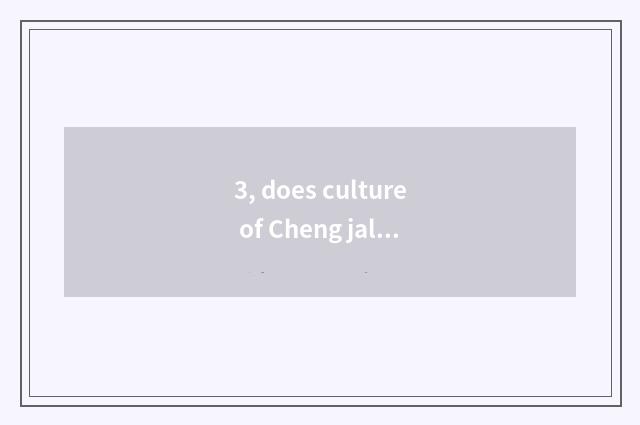 3, does culture of Cheng jalf congealed rely on chart?