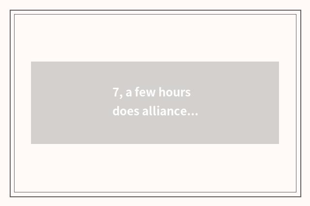 7, a few hours does alliance of download game hero need?