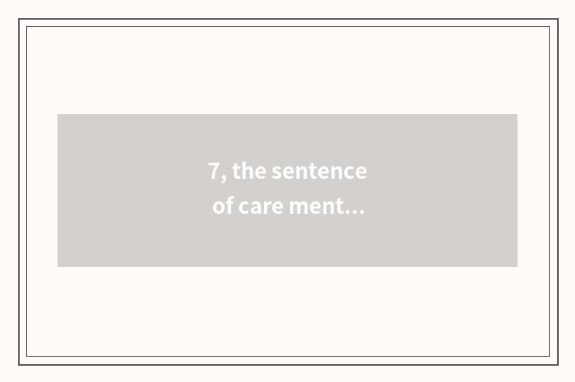 7, the sentence of care mental health?