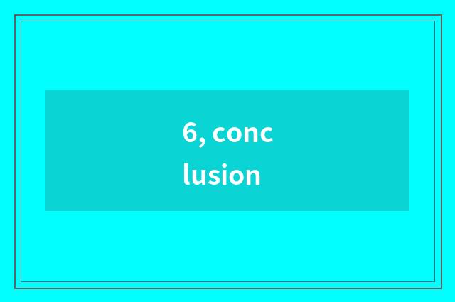 6, conclusion