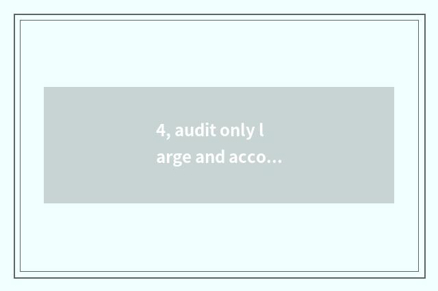 4, audit only large and accountant only large which good one's deceased father? 