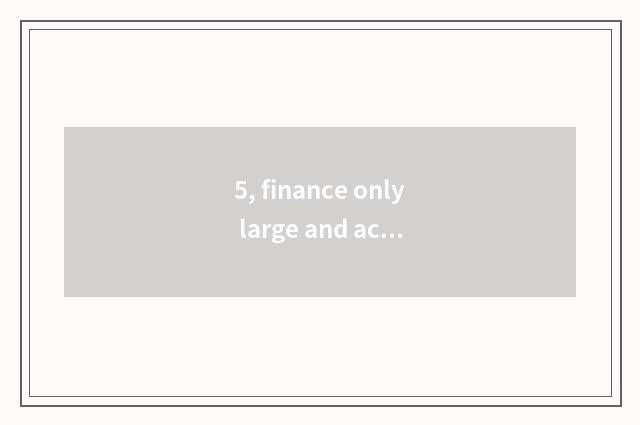 5, finance only large and accountant only large which take an examination of har