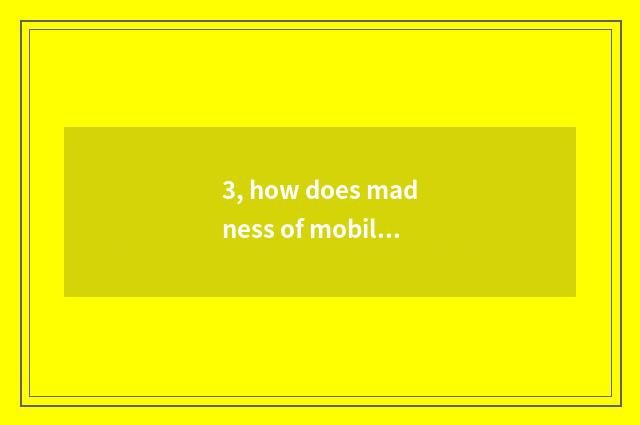 3, how does madness of mobile phone game take fabaceous person to play?