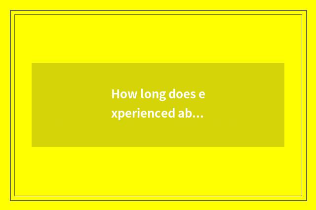 How long does experienced abdominal muscle drill everyday appropriate?