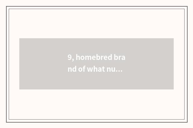9, homebred brand of what number camera is there?