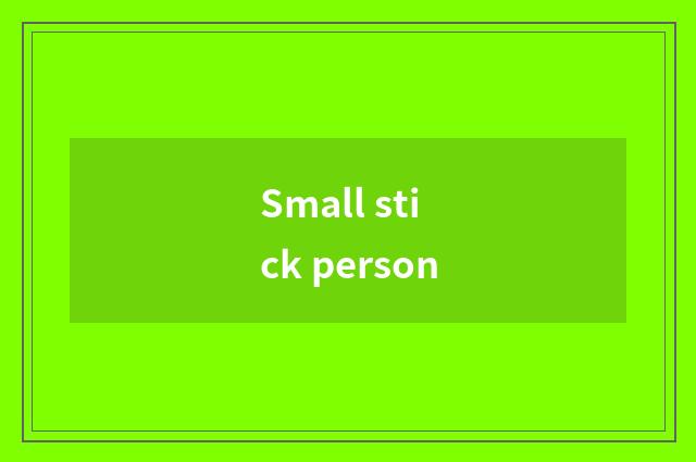 Small stick person
