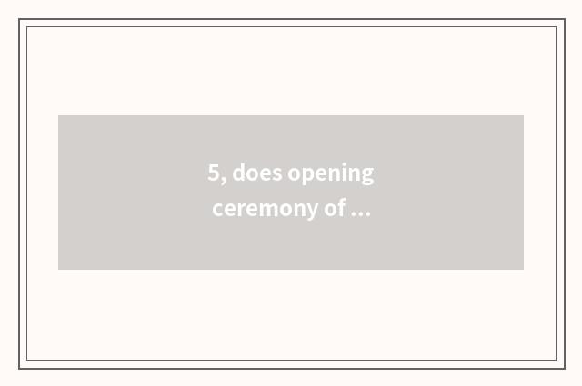 5, does opening ceremony of Cultural Festival of the folk-custom that carry midd