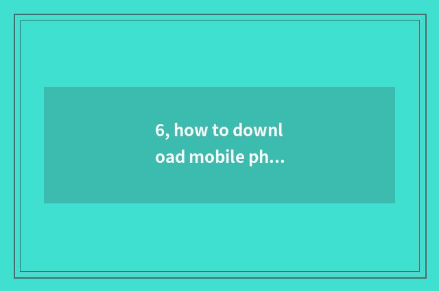 6, how to download mobile phone game faster?