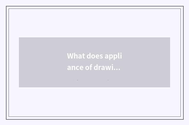 What does appliance of drawing of gym of gym drawing appliance have?