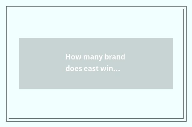 How many brand does east wind car have?