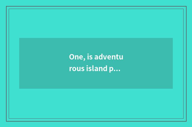 One, is adventurous island pet fed automatically feed how be done?