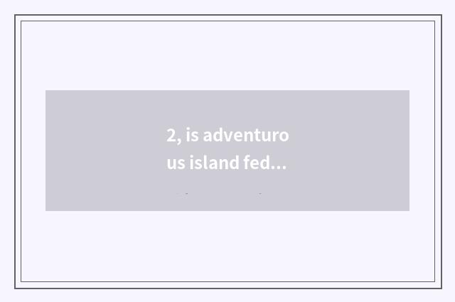 2, is adventurous island fed automatically why to feed pet to be not nodded on?