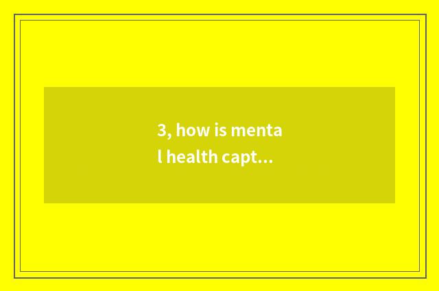 3, how is mental health caption written?