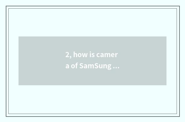 2, how is camera of SamSung WB150F number adjusted can you make camera takes the