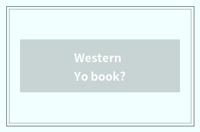 Western Yo book?