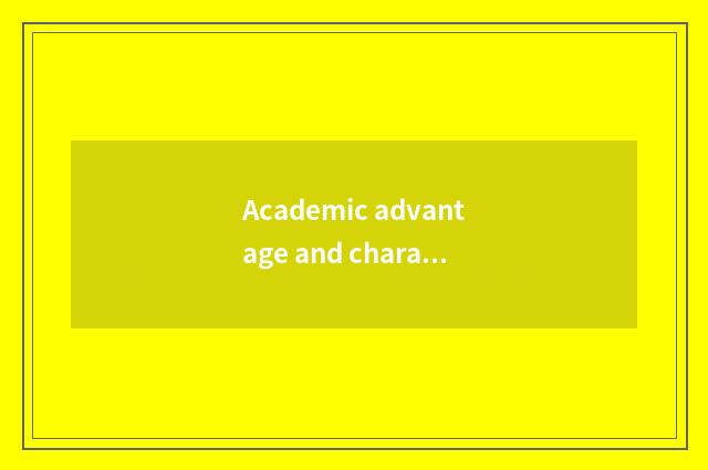 Academic advantage and characteristic