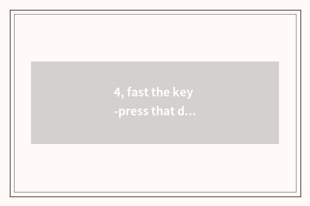 4, fast the key-press that didn't game box download game?