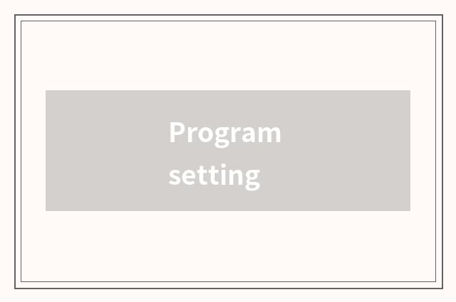 Program setting