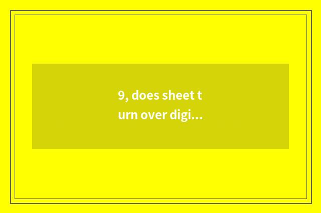 9, does sheet turn over digital camera to take a product which mode is best?