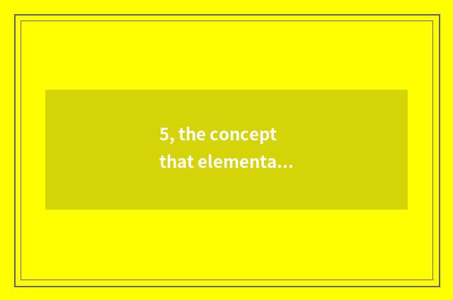 5, the concept that elementary school safety teachs?