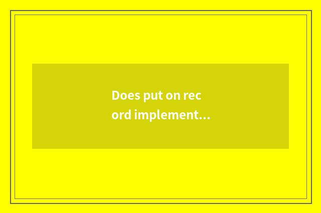 Does put on record implement old law or new law before new law?