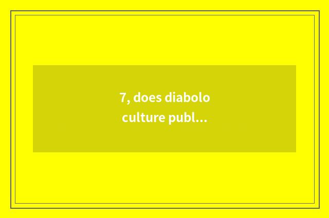 7, does diabolo culture publicize catchphrase?
