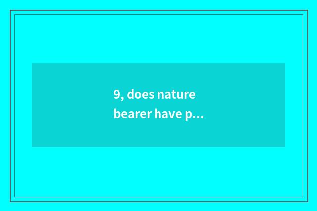 9, does nature bearer have perspective?
