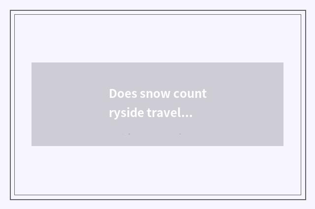 Does snow countryside travel sign up?