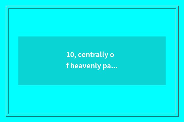 10, centrally of heavenly palace classroom a few direct seeding?