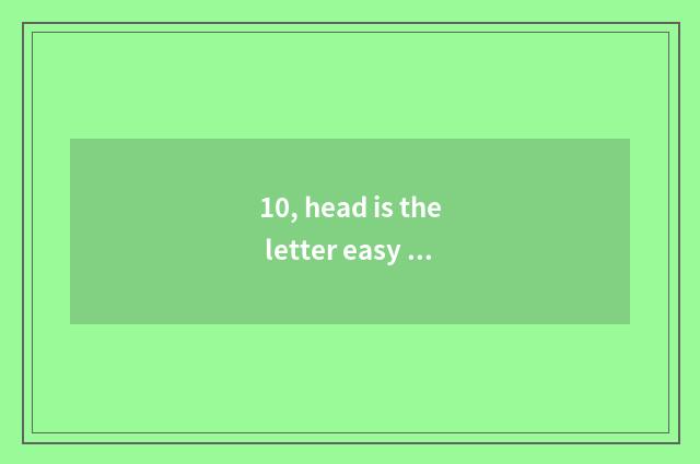 10, head is the letter easy pay platform how?