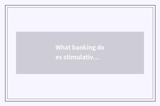 What banking does stimulative green consumption develop?
