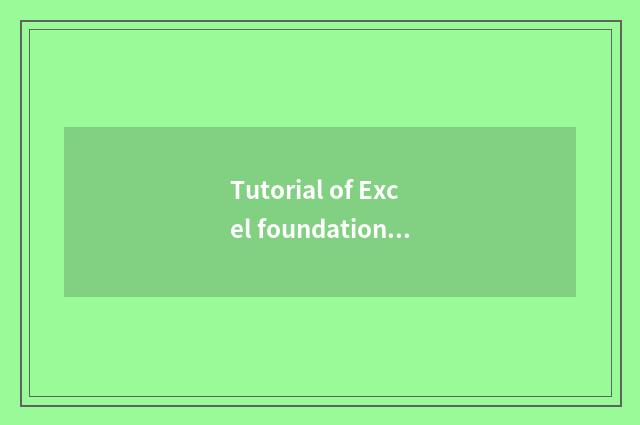 Tutorial of Excel foundation introduction?