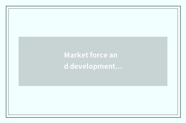 Market force and development foreground