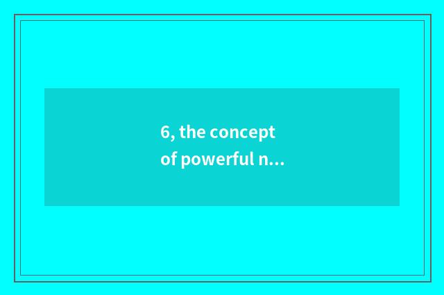 6, the concept of powerful nation of science and technology?