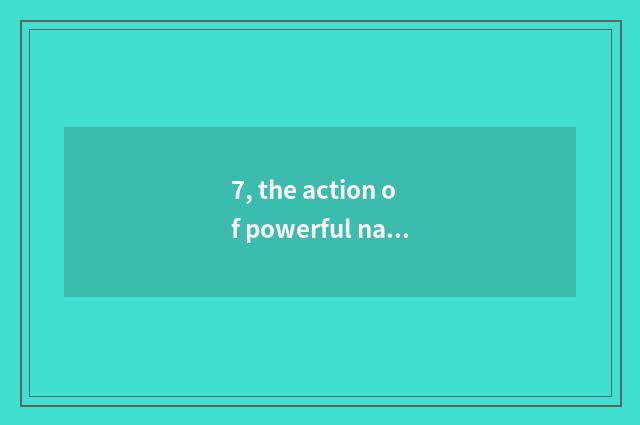 7, the action of powerful nation of science and technology?
