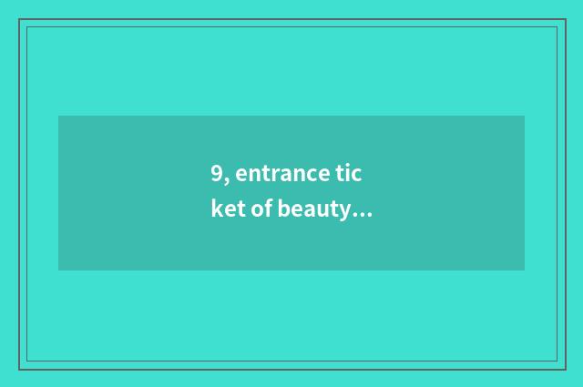 9, entrance ticket of beauty spot of nature of hill of settleclear sea lotus how