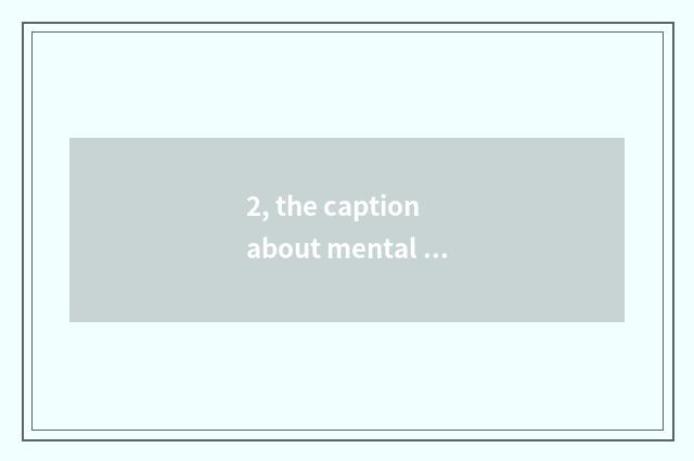 2, the caption about mental health?