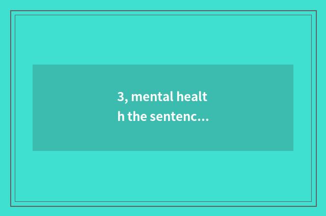 3, mental health the sentence about the party?