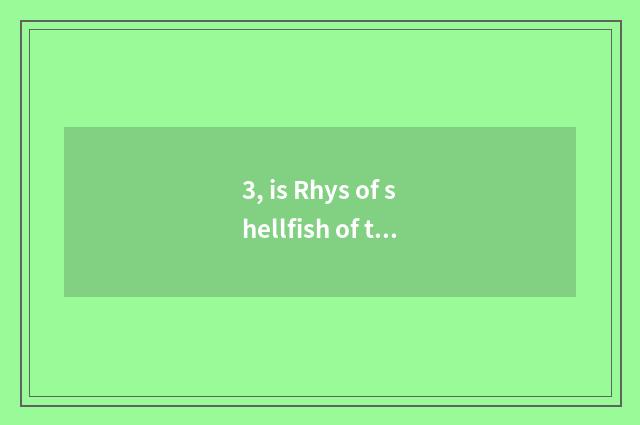 3, is Rhys of shellfish of the pet in DNF good not?